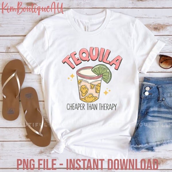 Tequila Cheaper Than Therapy Png, Drink Teqiulia Pmg, Funny Tequila Png, Summer Time Png, Cinco De Mayo Png, Tequila Drinker Gift