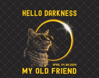 Hello Darkness My Old Friend Png, Cute Cat Total Solar Eclipse April 8 2024 Png, Twice In A Lifetime Png, American Eclipse, Path Of Totality