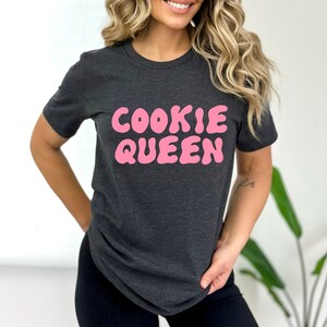 Cookie Shirt Cookie Queen Shirt Cookie Lover Gift Bakery T-Shirt Chef Shirt Baking Tee Baker Gift Bakery Shirt Cookie Gift Mom Gift