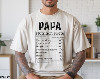 Papa Nutrition Facts Shirt, Comfort Colors, Funny Papa Tee, Father’s Day Gift, Father Shirt, Papa Life Graphic Tee, Dad Humor Shirt 185489