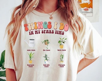 Saker jag gör på min fritid T-shirt, växtmamma-present, växtmamma-tröja, present till blomsterflicka, växtdam, krukväxt-tröja, blomsterflicka-tröja
