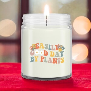 Good Day Plants, Gifts for a Gardener, Gardening Candle, Funny Gardener Candle, Garden Gift, Gardener Gifts, Gardener Gift, Garden Candle