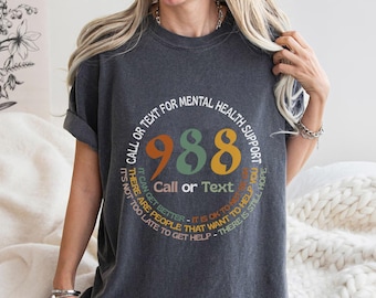 Comfort Colors® Mental Health Shirt, 988 call or text, Mental Health Gift, Women Mental, Positive Vibes, Funny Mental Health, Funny Mental