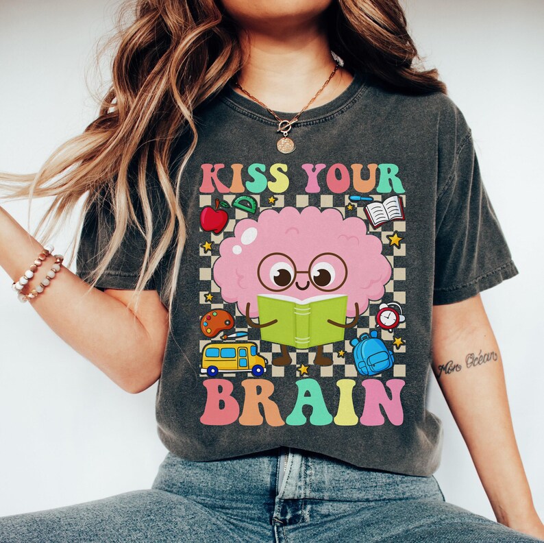 Kiss Your Brain Custom Shirtteacher Shirts Teacher - Etsy
