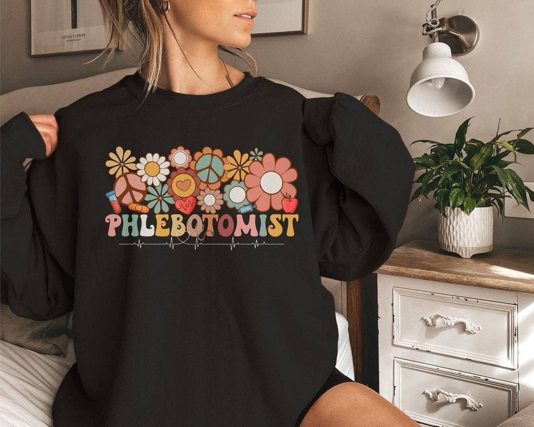 Phlebotomist Sweatshirt, Phlebotomy Sweatshirt, Gifts for Phlebotomist