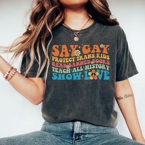 Say Gay Protect Trans Kids Read Shirt, Pride Rainbow Shirt, Pride Shirt, LGBTQ Shirt, Pride Month Shirt, LGBTQ Pride Shirt, Gift For Pride