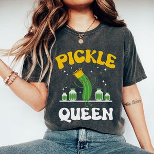 Pickle Queen Shirt, Funny Pickle Shirt, Pickle Shirt, Vegan Shirt, Vegetable Shirt, Pickle Lover Shirt, Funny Shirt, Gift For Pickle Lover