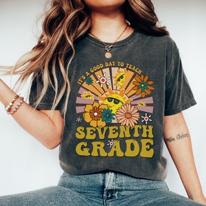 It&#39;s A Good Day To Teach Seventh Grade Shirt, Seventh Grade Teacher Shirts, 7th Teacher Back to School, 7th Grade Rainbow Shirt,School Shirt
