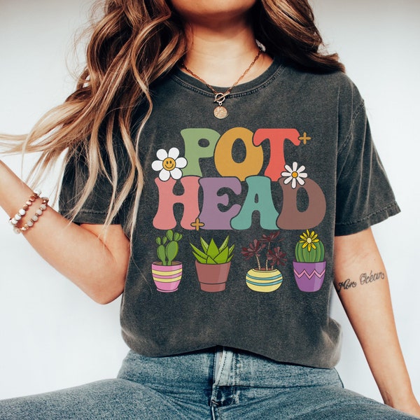 Pot Head Shirt, Plant Lover Gift, Crazy Plant Lady, Plant Mom Shirt,Gardener Shirt, Succulent Shirt,Funny Plant Shirt,Gardening Mom,Mom Life