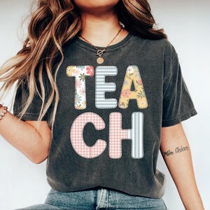Comfort Colors Floral Teacher Shirt Cute Teacher Gift Spring Floral Teacher Tee Gift for Teacher Teaching Shirt Teacher Appreciation Gift