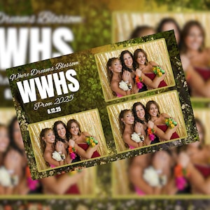 May include: A photo booth backdrop with a green and gold floral design. The backdrop has four photo squares with three girls in each square. The text "Where Dreams Blossom WWHS Prom 2025 6.12.25" is at the top of the backdrop.