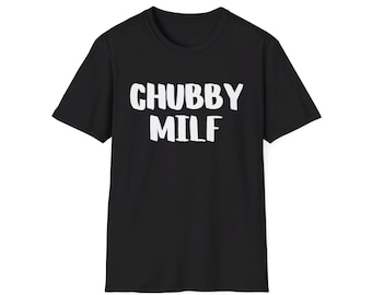 Chubby Milf Unisex Softstyle T-Shirt