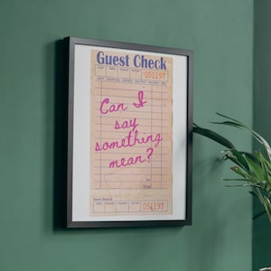 Can I Say Something Mean? Poster, Digital Wall art, funny wall art, digital poster, pink wall art, art print