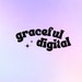 Graceful Digitals