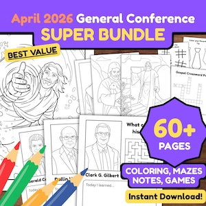 May include: A bundle of printable pages for the April 2026 General Conference, including coloring pages, mazes, notes, and games. The image features illustrations and text, with colored pencils in the foreground. The bundle is labeled as a "SUPER BUNDLE" with "BEST VALUE".