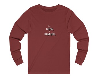 the King is Coming - Jesus/Christian Jersey Long Sleeve