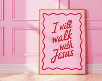 I Will Walk With Jesus Art Pink LDS Quote Print Christian Wall Art
