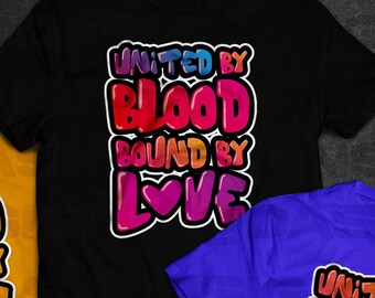 United by Blood bound by Love design, Family Reunion svg, Family T-shirts svg, Reunion svg, circuit, sublimation Includes EPS and PNG files