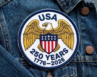 USA 250 Years Embroidered Patch, Patriotic Eagle Badge, 1776 2026 Anniversary Patch, American Independence Gift