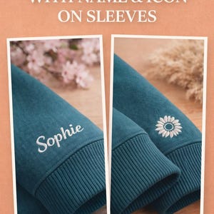 May include: Teal-colored sweatshirt sleeves with personalized embroidery. One sleeve features the name "Sophie" in white script, the other a white daisy icon. The image includes the text "PERSONALIZE WITH NAME & ICON ON SLEEVES."