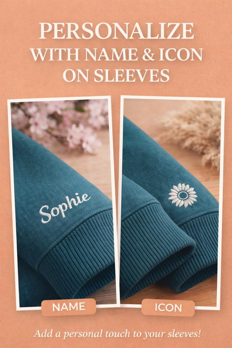 May include: Teal-colored sweatshirt sleeves with personalized embroidery. One sleeve features the name "Sophie" in white script, the other a white daisy icon. The image includes the text "PERSONALIZE WITH NAME & ICON ON SLEEVES."