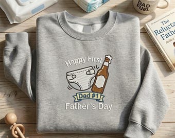 Custom Embroidered First Fathers Day Sweatshirt, Happy First Fathers Day Dad #1 Shirt, New Dad Gift, Personalized Gift