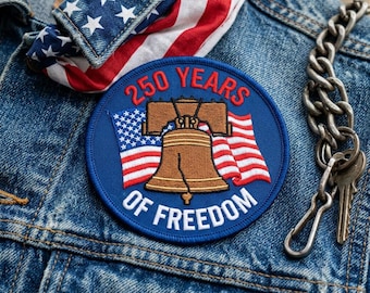250 Years of Freedom Embroidered Patch, Liberty Bell USA Badge, Patriotic Iron On Patch, American Anniversary Gift