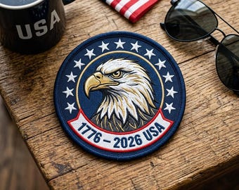 USA Eagle Embroidered Patch 1776-2026, Patriotic American Patch, Independence Day Gift, USA 250 Years Anniversary Patch