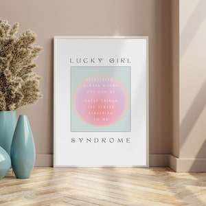 Lucky Girl Syndrome Art Print, Lucky Girl Quote, Aura Poster, Trendy Wall Art, Manifestation Poster, Aesthetic Print, DIGITAL DOWNLOAD