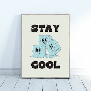 Stay Cool Wall Art, Ice Cube Poster Print, Happy Positive Quote Wall Art, Funny Cartoon Wall Art, Retro Poster, Imprimible DESCARGA DIGITAL