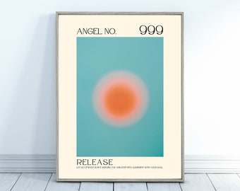 May include: A poster with a light blue background and a large orange circle in the center. The text "ANGEL NO. 999 RELEASE LET GO OF WHAT IS NOT SERVING YOU AND STEP INTO ALIGNMENT WITH YOUR SOUL" is printed in black at the top and bottom of the poster.