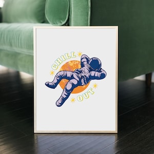 Chill Out Poster, impresión de astronauta, arte de pared del espacio exterior, arte de pared de cita divertida divertida, arte de la NASA, impresión, hombre espacial de dibujos animados, DESCARGA DIGITAL