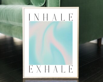 Inhale Exhale Art Print, Energy Arua Gradient Wall Art, Breathe Poster, Minimalistic Blue Wall Decor, Mental Wellness Art, DIGITAL DOWNLOAD