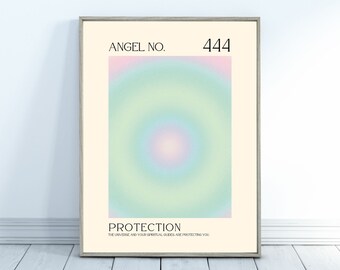 May include: A poster with a light pink, green, and blue gradient circle in the center. The text "ANGEL NO. 444" is at the top of the poster. The text "PROTECTION" is at the bottom of the poster with the text "THE UNIVERSE AND YOUR SPIRITUAL GUIDES ARE PROTECTING YOU" underneath.