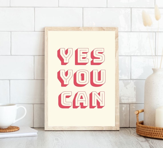 Yes You Can Print, Positive Affirmation Print, Positive Quote Print, Happy Wall Art, Positive Energy Art, Motivational Art, DIGITAL DOWNLOAD