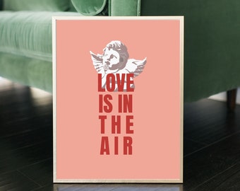 Love Is In The Air Print, Love Quote Art, Cupido Art, Angel Art, Romantic Wall Art, Valentines, Bold Typography Poster, Pink DIGITAL DOWNLOAD