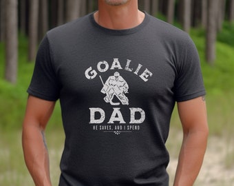 Hockey Goalie Dad shirt, Goalie Dad Gift, Tendy Dad, Goalie Lovers, Cool Goalie Dad's, hockey Goalie Shirt, Hockey Lover, Funny hockey shirt