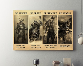 Be Strong When You Are Weak Be Brave When You Are Scared Framed Canvas, Unframed Poster, Warrior Canvas, Viking Wall Decor