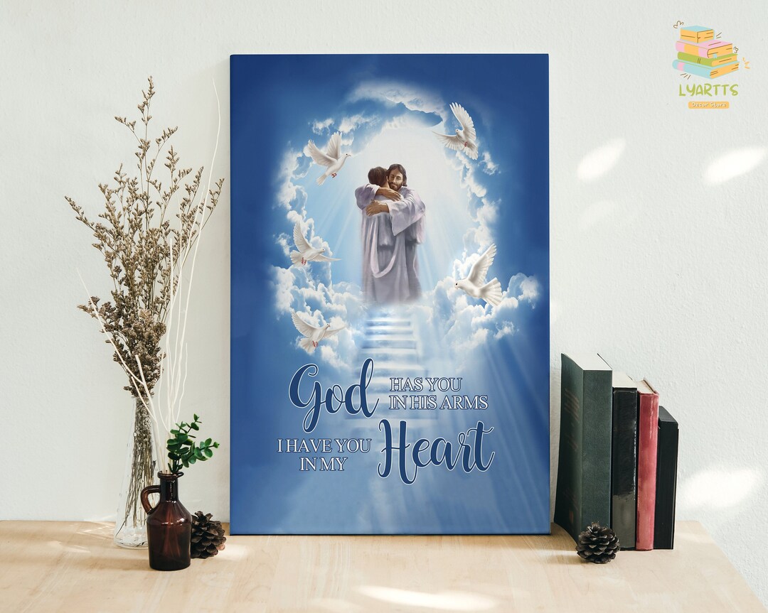 God Has You in His Arms I Have You in My Heart Framed Canvas, Unframed ...