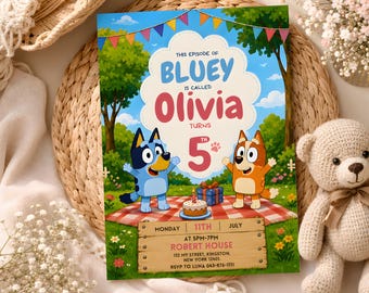 May include: A rectangular birthday invitation card featuring Bluey and Bingo characters on a picnic blanket. The text reads: This episode of Bluey is called Olivia turns 5th. Includes event details: Monday 11th July, 5pm-7pm, Robert House, 132 My Street, Kingston, New York, RSVP to Luna 043-876-1111.