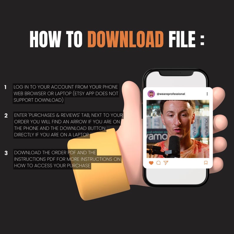 May include: A graphic with instructions on how to download a digital file from Etsy. The instructions are numbered 1, 2, and 3. The graphic includes a cartoon hand holding a smartphone with a social media post on the screen. The post is from the account @weareprofessional and includes a photo of a person speaking into a microphone. The text on the post is "vamo".
