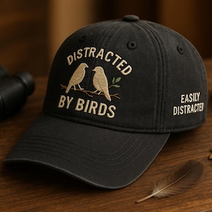 Embroidered Birdwatching Hat: Distracted by Birds Cotton Baseball Cap