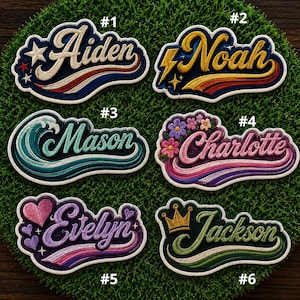 May include: Embroidered name patches in various colours and designs. Names include Aiden, Noah, Mason, Charlotte, Evelyn, and Jackson. Each patch features a unique design element, such as a star, lightning bolt, wave, flowers, hearts, or a crown.
