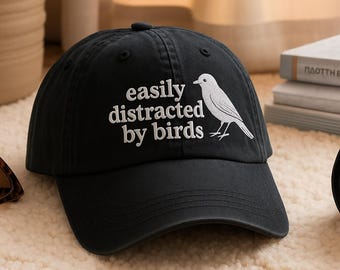 Easily Distracted By Birds Embroidered Hat: Birdwatcher Gift