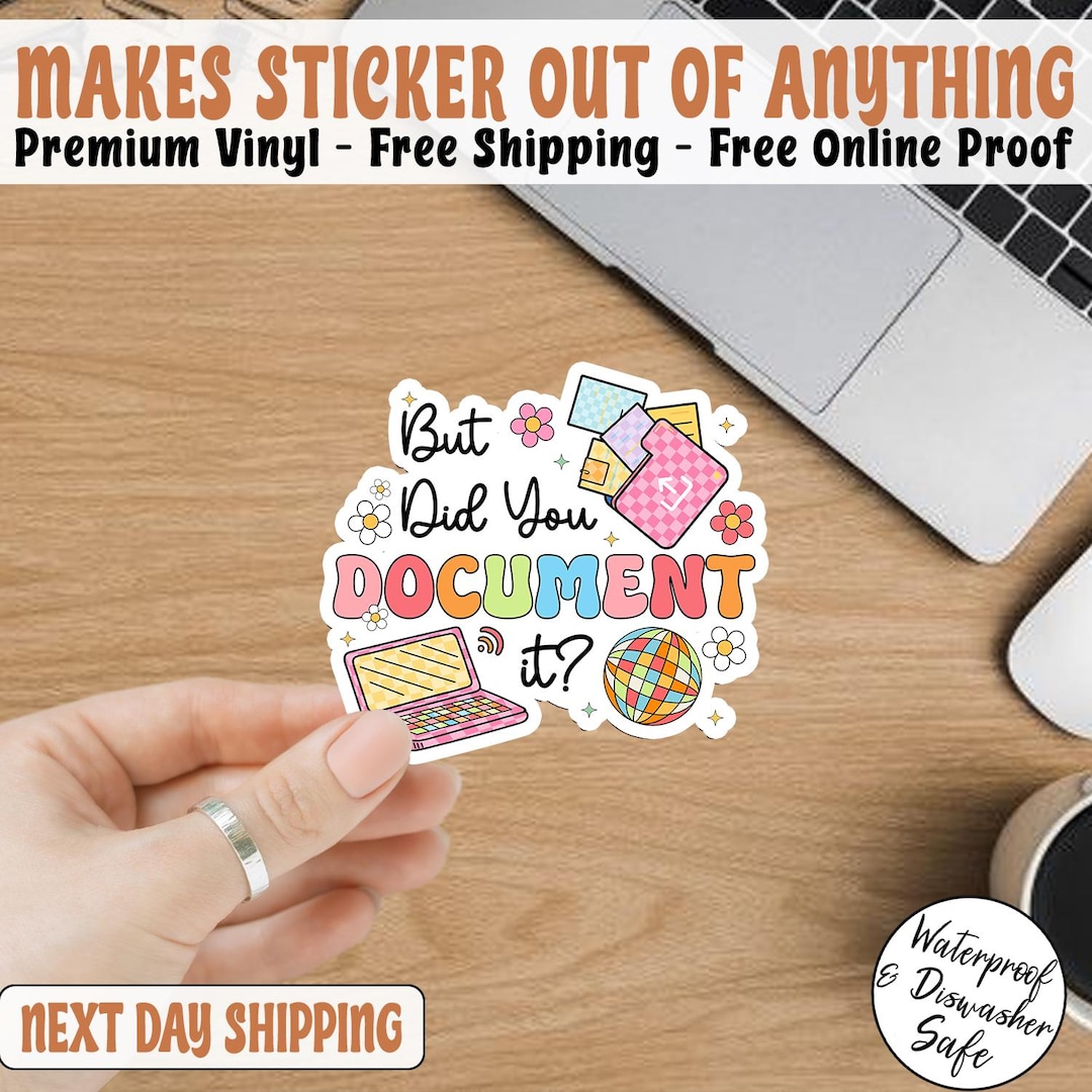 But Did You Document It Sticker, Funny Teacher Vinyl Decal ...