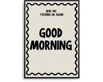 Good Morning Quote Print: Whimsical Home Wall Art