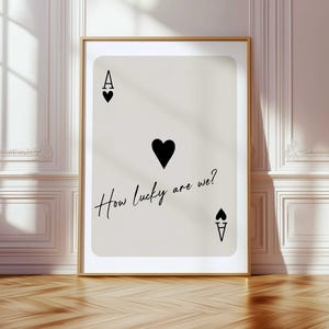 How Lucky Are We Digital Print - Motivierende Spielkarte, Ermächtigendes Zitat, Büro, Wohnzimmer, Schlafzimmer