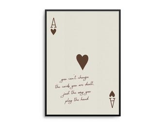 The Cards That Are Dealt - Ace of Hearts Motivational Quote: Inspirational Wall Art Print