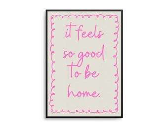 It Feels So Good To Be Home Print: Cosy Pink Typography (Unframed)