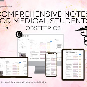 May include: A pink and gold background with the text "COMPREHENSIVE NOTES FOR MEDICAL STUDENTS OBSTETRICS" in black. The image shows a laptop, desktop computer, tablet, and smartphone, all displaying the same notes in a digital format. The notes are titled "OBSTETRICS NOTES" and are accessible across all devices with Notion.